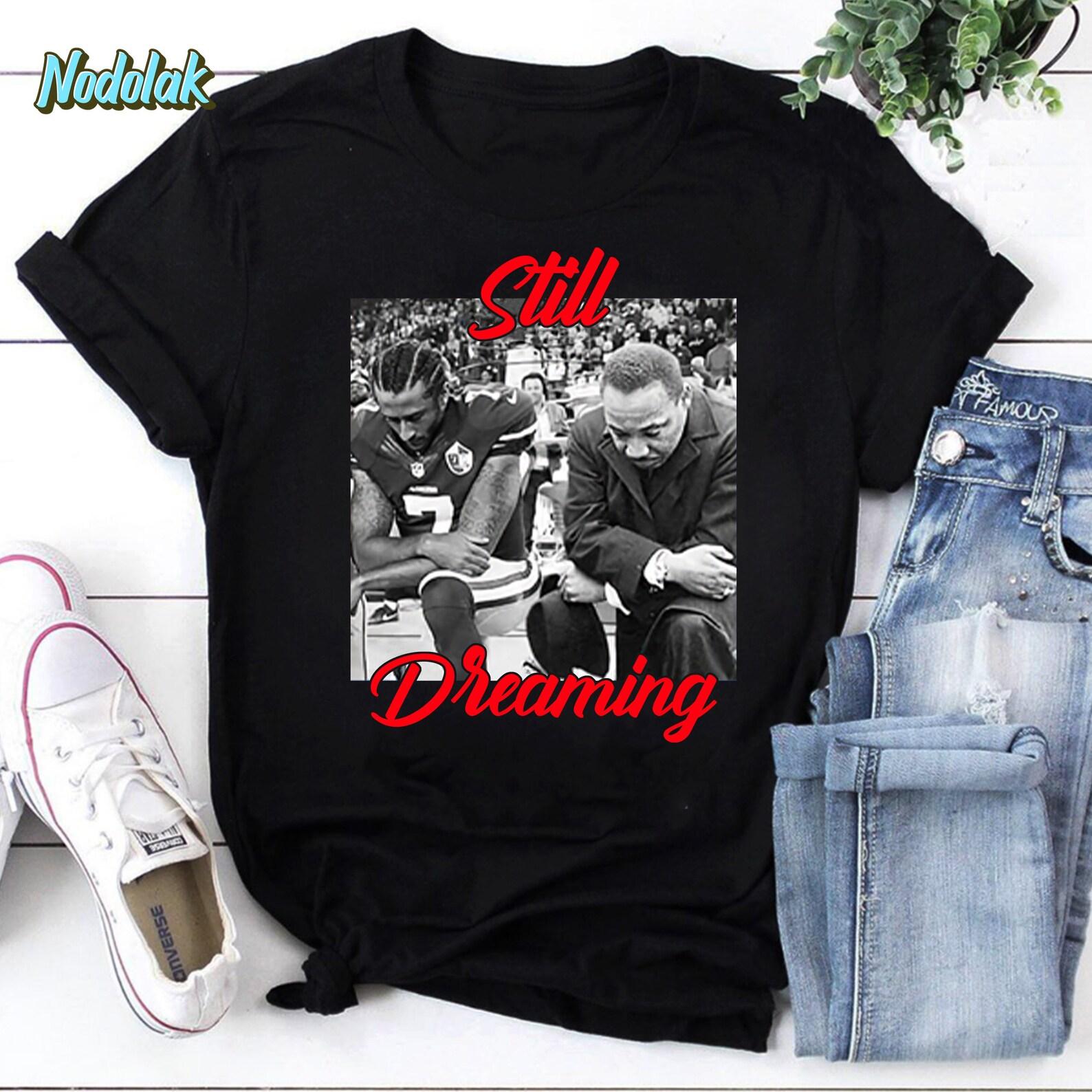Still Dreaming Colin I’m with Kap Vintage T-Shirt, Colin Kaepernick Shirt, Colin Kaepernick Lover Shirt, Colin Kaepernick Gift Shirt 3XL