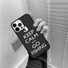 Keep Calm and Go Fishing Coque Shell For iPhone 17 Air 15 16 14 13 12 Pro Max 11 Pro Max Plus Phone Case Cover