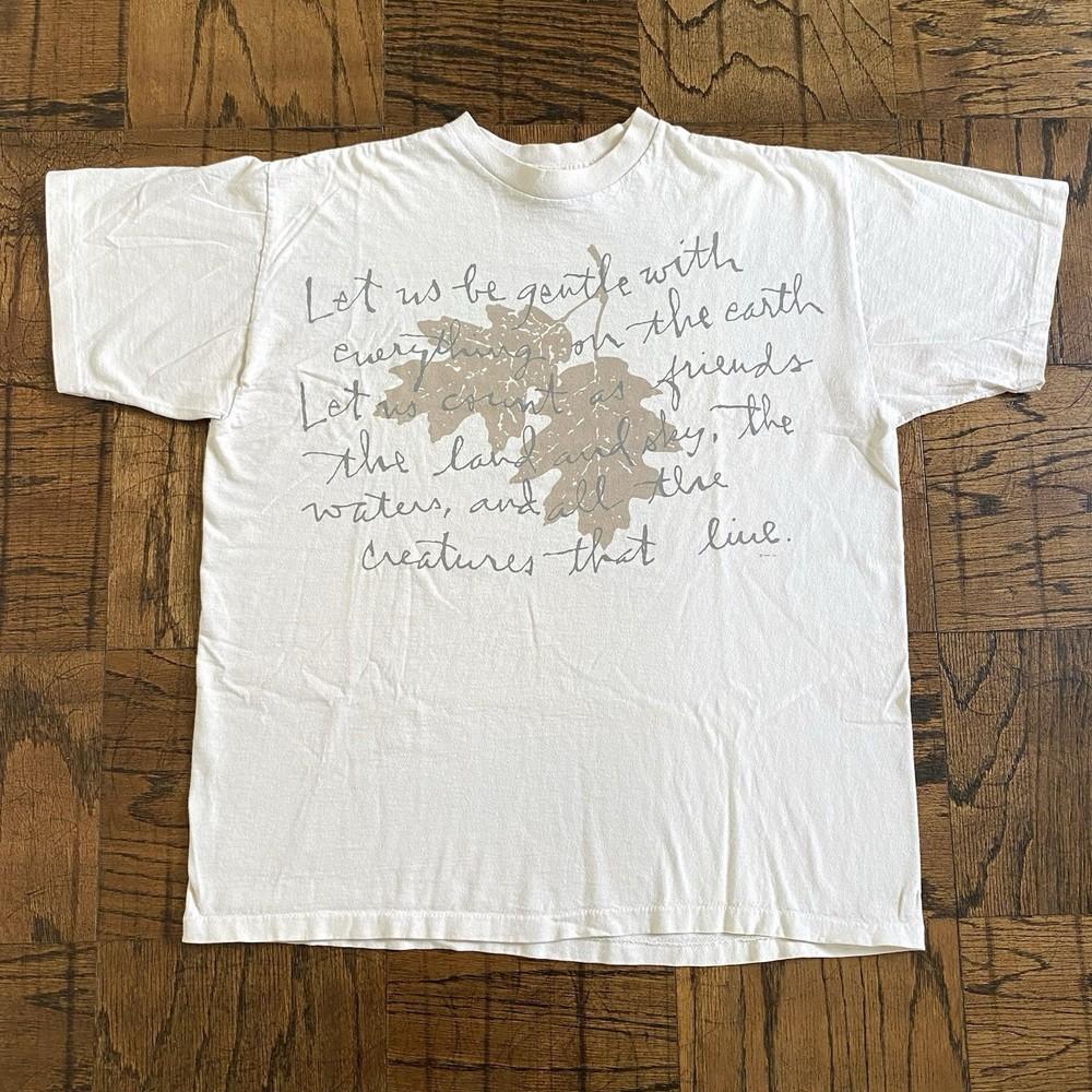 Vintage 90s Quote ; “Let Us Be Gentle With Everything On The Earth” XL Te Unisex T-Shirt M