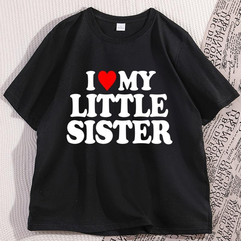 I Love My Little Sister Printed Tshirt I Heart My Sister T Shirt Funny Cotton Short Sleeve Tshirt for Him Men Loose Clothes