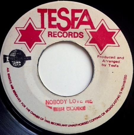 

7inch Record FISH CLARKE Nobody Love Me NONE Tesfa Records Jamaica Reggae Ska Dub Used