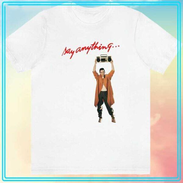 Limited Edition Say Anything 1989 Movie Vintage T-Shirt Gift All Size S-4XL XXL