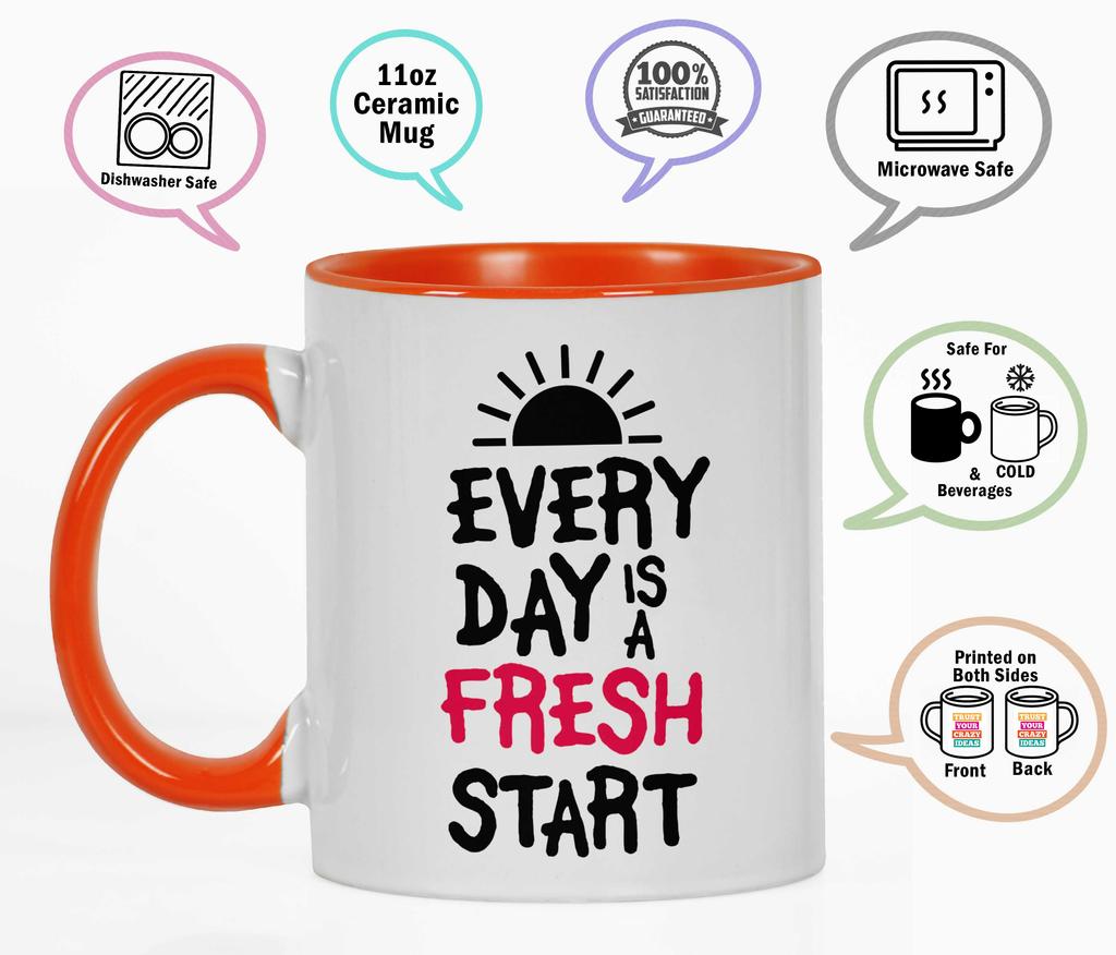 Inkdotpot Every Day Is A Fresh Start 11 Oz Ceramic Coffee Mug Positive Inspirational Quotes Funny Novelty Employee Boss Coworkers