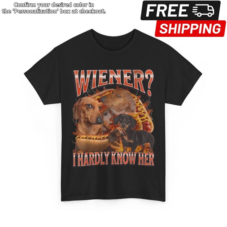 Wiener? I Hardly Know Her Funny Dachshund Bootleg TShirt S