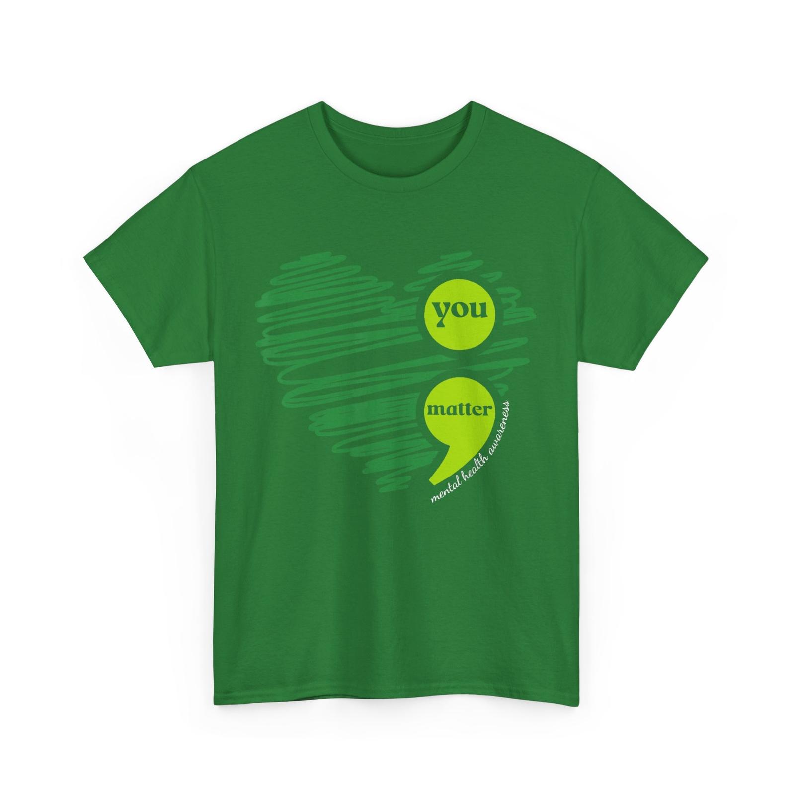 Mental Health Awareness T-Shirt, You Matter Men Shirt XXXXL