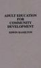 Kniha Adult Education for Community Development