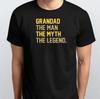 Grandad The Man The Myth The Legend T-SHIRT S M L XL XXL 3 4 XL Black White