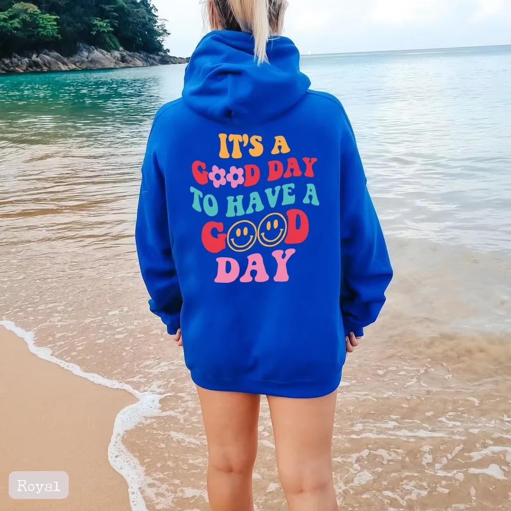 IT'S A GOOD DAY TO HAVE A COOD DAY Casual and Minimalist Hooded Drawstring Pocket with Fashionable Printed Hoodie