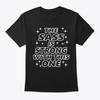 The Sass Is Strong With This One T Shirt Made In the USA Size S To 5XL