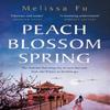 Peach Blossom Spring by Melissa Fu Paperback Book 9781472277572