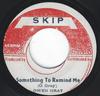 7inch Record OWEN GRAY  PAT RHONE  Something To Remind Me  Got To See NONE Skip 1971 Jamaica Reggae Ska  Dub Used
