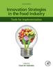 The Innovation Strategies In the Food Industry : Tools for Implementation Book