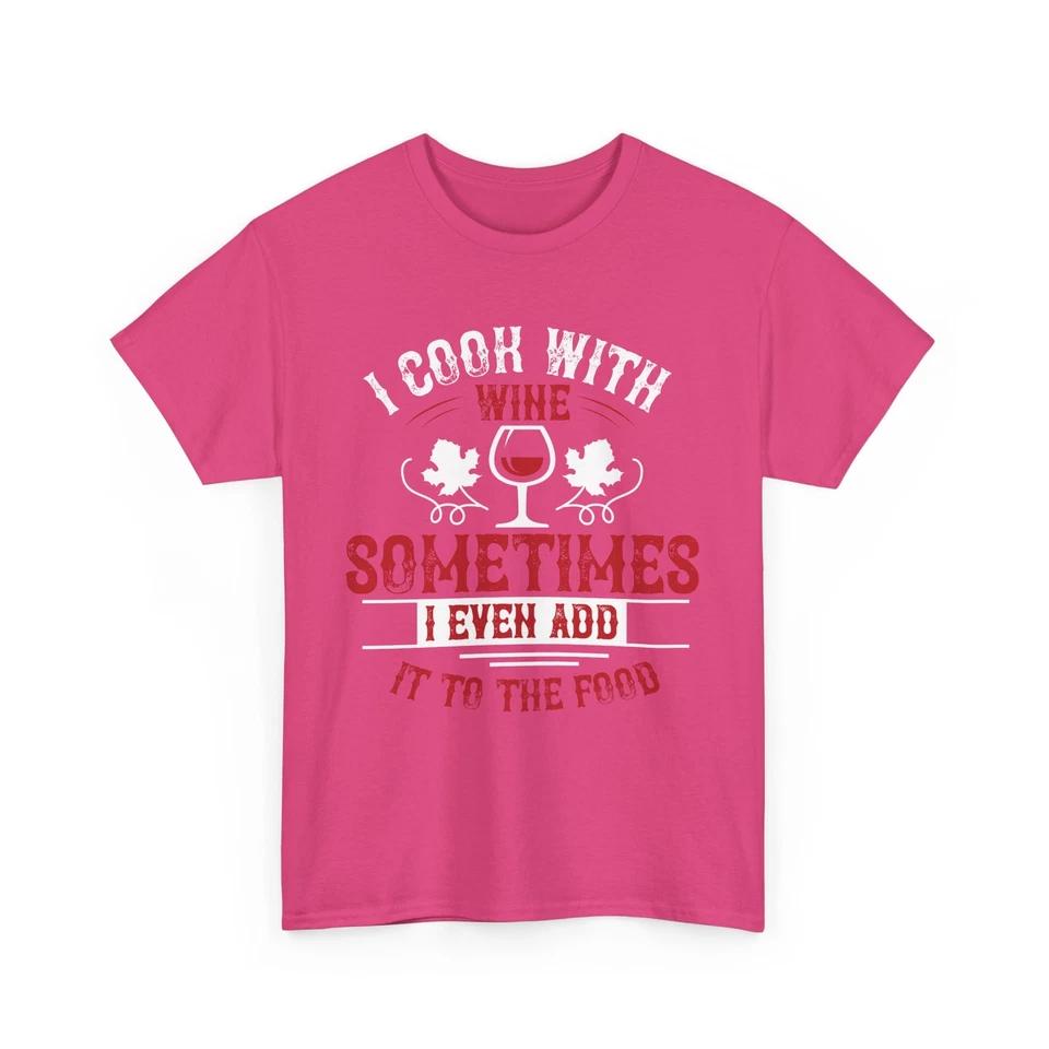 I COOK WITH WINE T-Shirt – Funny Grilling Lover Chef Cooking Graphic Tee 2 S