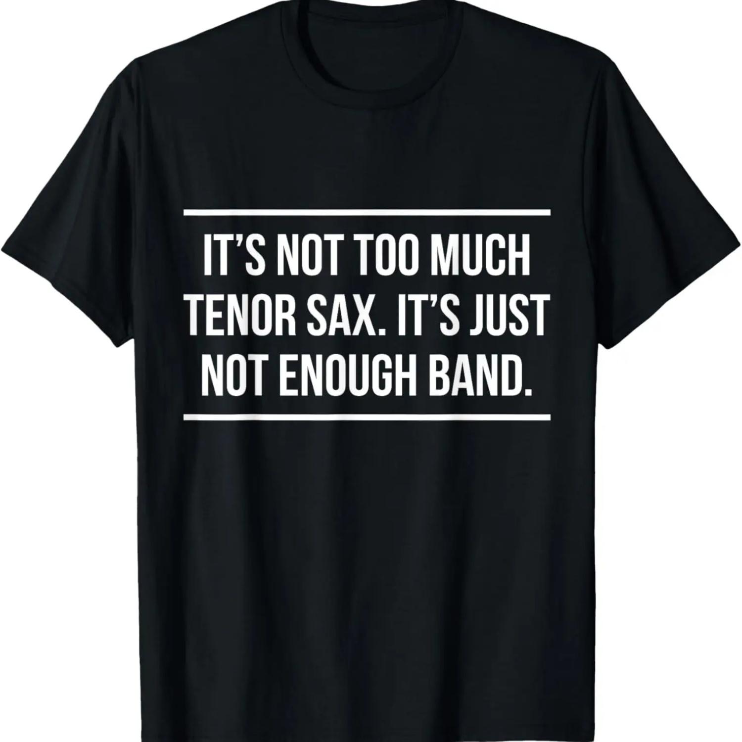 

Saxophonist Saxist Tenor Sax Band Saxophone T-Shirt S чёрный