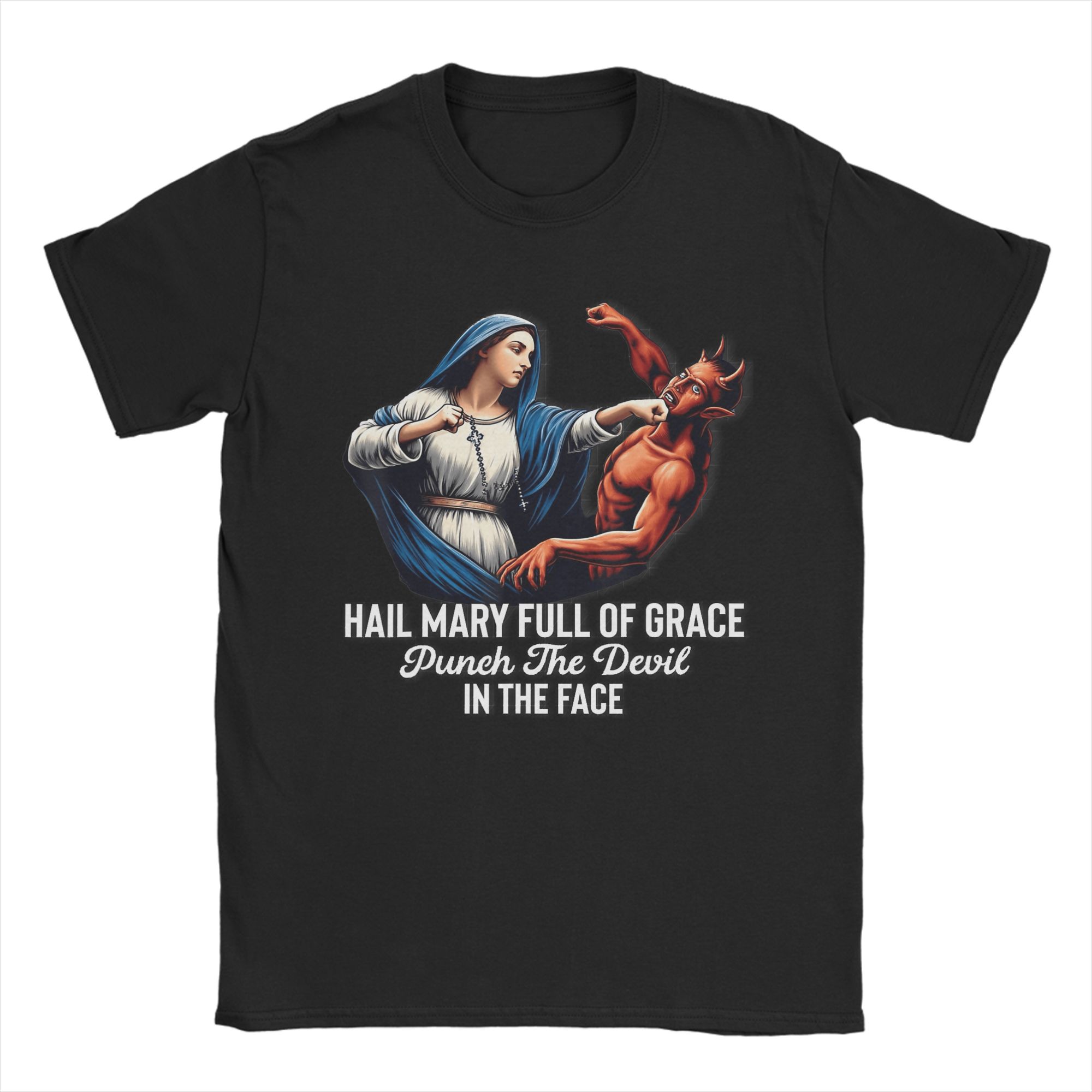 Hail Mary Full of Grace Blessed Virgin Mary Men T Shirt  Funny Tee Shirt Short Sleeve Round Collar TShirt Cotton 5XL 6XL Tops S