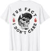 Fun Fact Mir egal Lustiges Skelett Sarkastischer Erwachsenenhumor Lustiges AUF DEM RÜCKEN T-Shirt