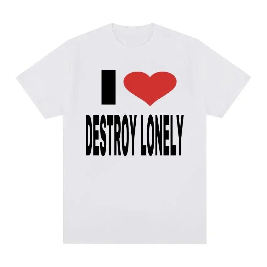I Love Destroy Lonely Print Grafické tričko Letní Unisex Dámské topy Vysoce kvalitní tričko 100% bavlna Oversized trička Streetwear