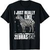 Funny Zebra Animal I Just Really Like Zebras, Ok_ T-Shirt