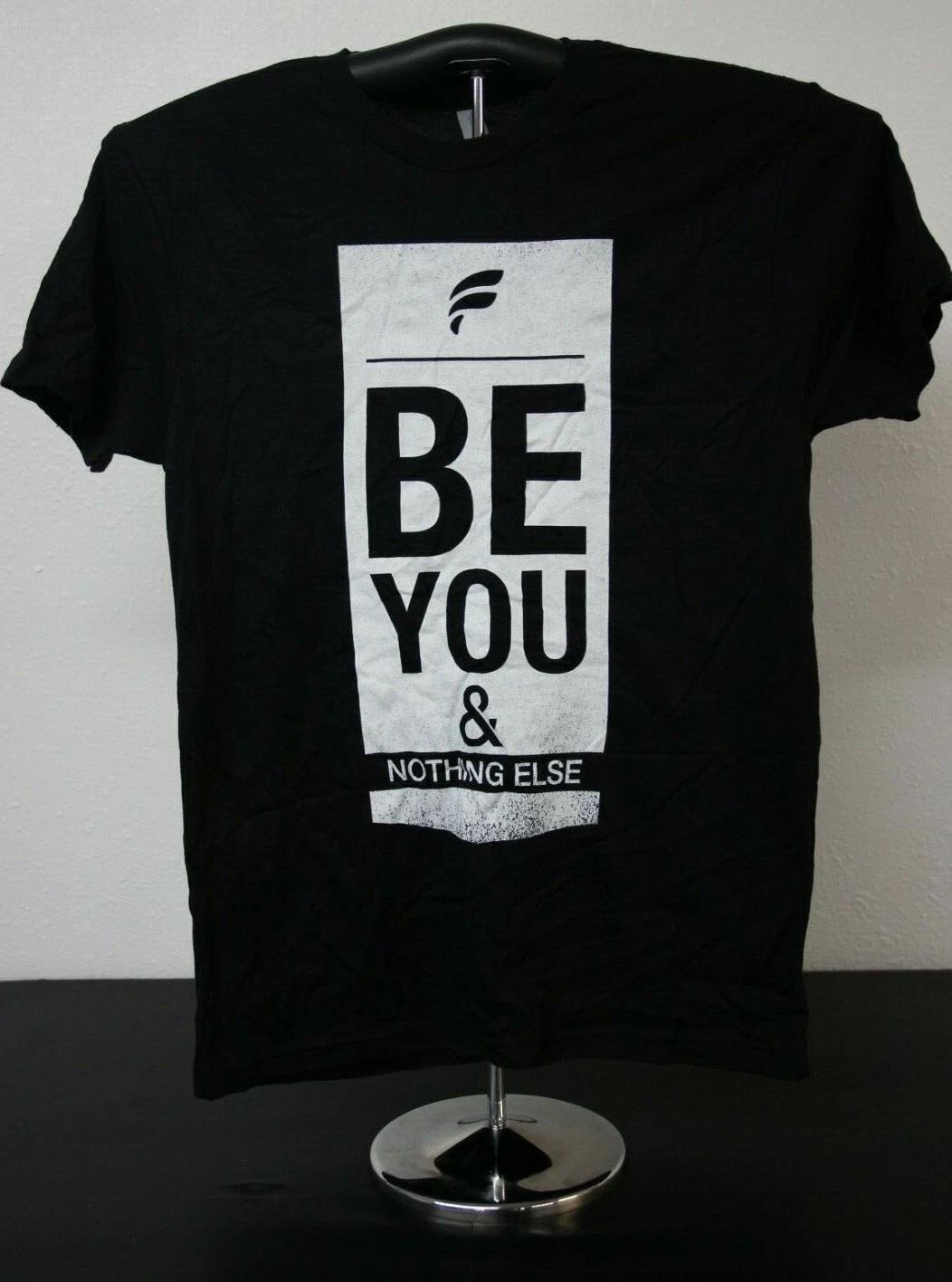 BE YOU & NOTHING ELSE T-Shirt Small Black 4XL