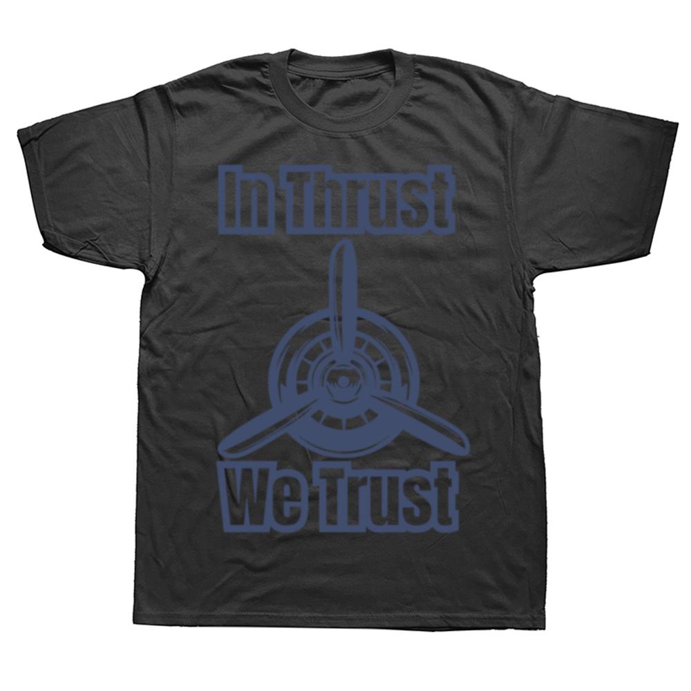 Neues lustiges In Thrust We Trust Flugzeug Düsentriebwerk RC Pilot Fliegen Grafik Tops Herren T-Shirt Sommer Hip Hop Kurzarm T-Shirts