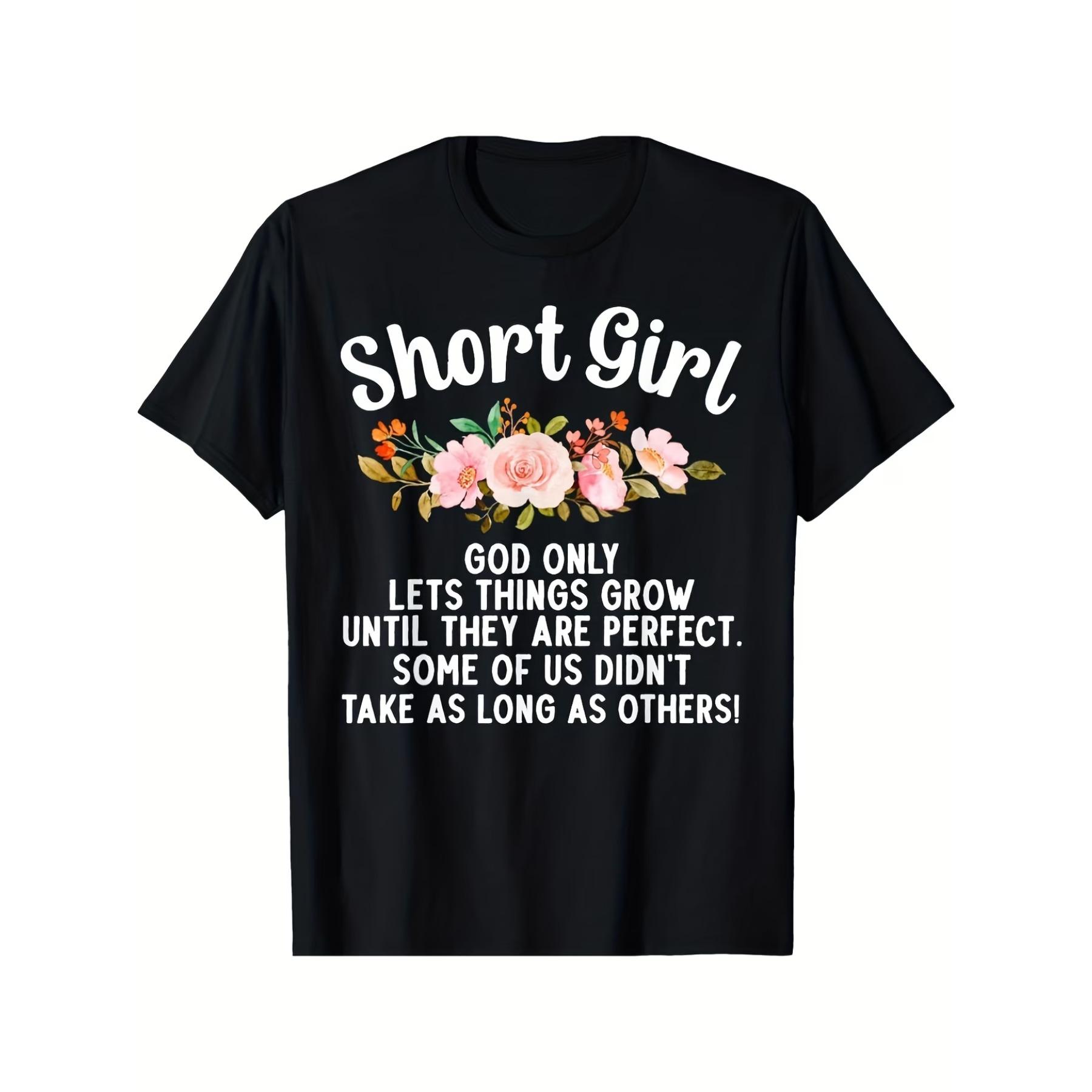 

Funny Short Girl T-Shirt - 100% Vintage Floral & Sassy Quote Graphic Tee, Unisex Crew Neck Short Sleeve Shirt for Women & Men XXL