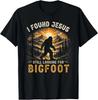 Retro I Found Jesus Still Looking for Bigfoot Men T-Shirt
