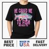 He Called Me To Fish, Matthew 4:19, Faith-Based Fishing T-Shirt HOT ITEM