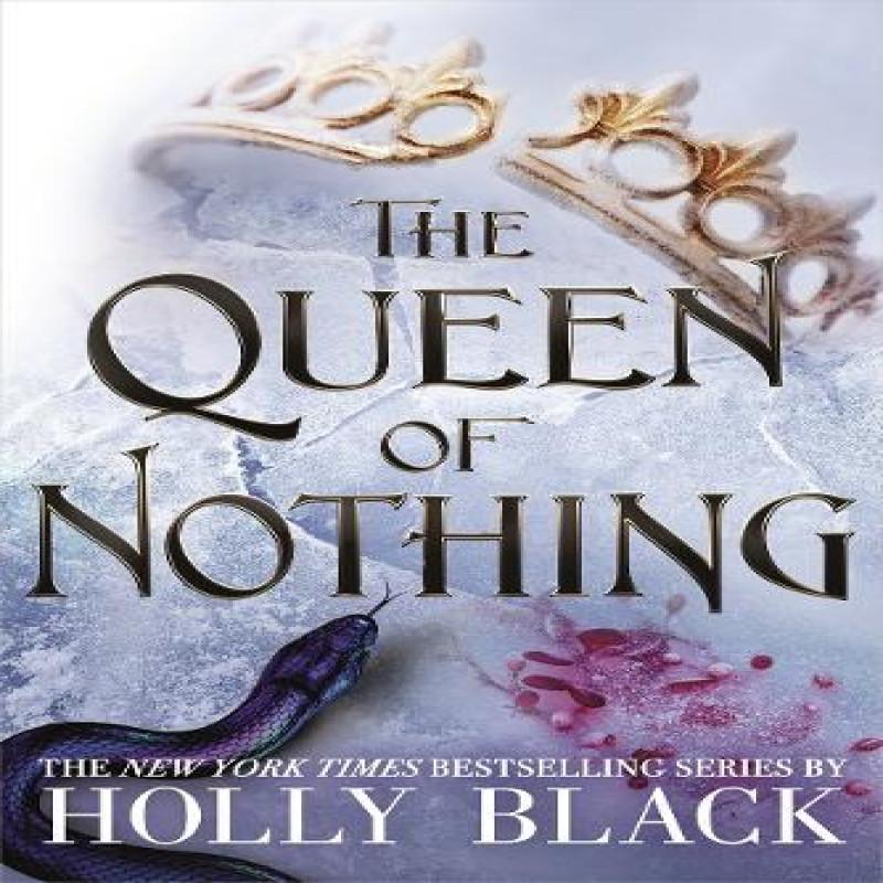 The Queen of Nothing The Folk of the Air 3 by Holly Black Hardback... 9781471407581