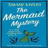 The Mermaid Mystery by Tamar Myers Hardback Book 9781448313198