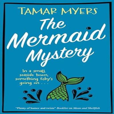 The Mermaid Mystery by Tamar Myers Hardback Book 9781448317455