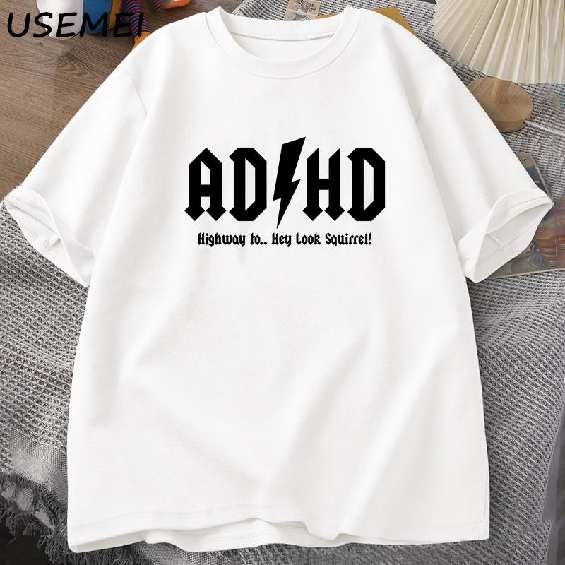 ADHD Highway Hey Look Squirrel T SHIRT Men Women Rocker Rock and Roll T-shirt Streetwear Tshirts Men s Clothing Unisex Tops S