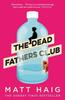 The Dead Fathers Club by Matt Haig Paperback Book 9781786893253