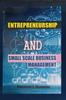 The Entrepreneurship and Small Business Management (a Basic Approach) Book
