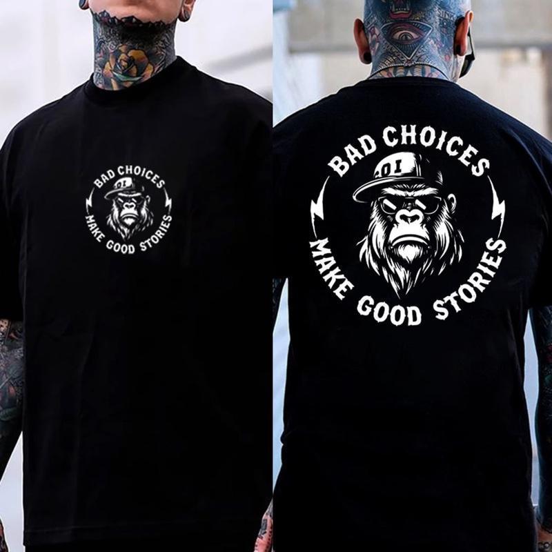 2026 Bad Choices Make Good Stories Chimpanz Cotton TShirt Mens Tshirt 2026 New Cotton Tshirt   Motorcycle Riding Tshirt