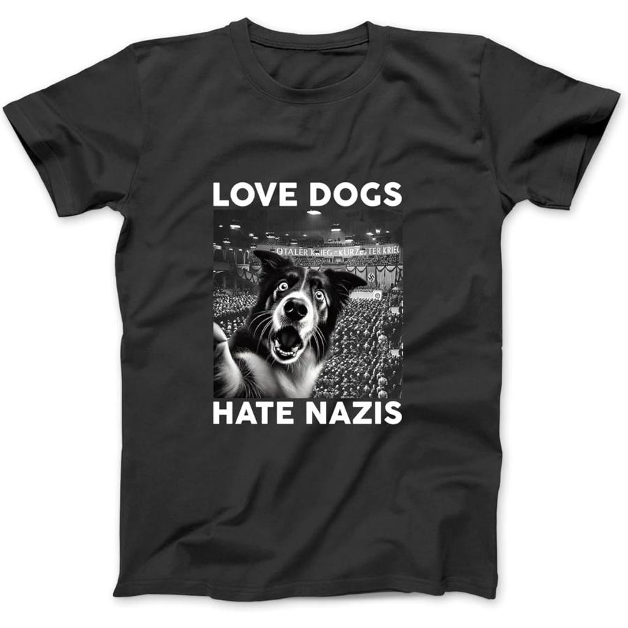 Love Dogs Hate Nazis Cute Protest Anti Fascism Long Sleeve, T-Shirt, Sweatshirt, Hoodie for Men Women Kids Made in Canada Black XXXXXL разноцветный