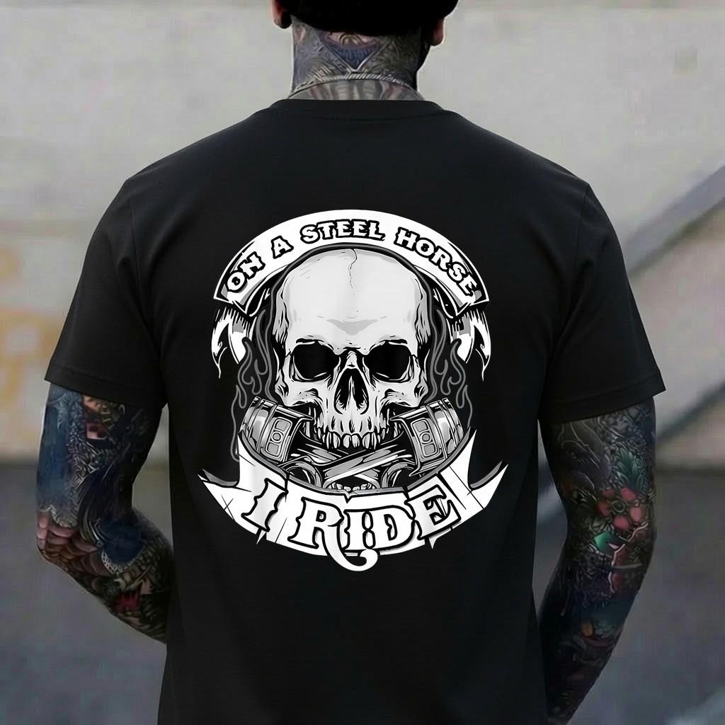 On A Steel Horse I Ride Motorcycle Skull Motorcycle Biker T-Shirt 3XL