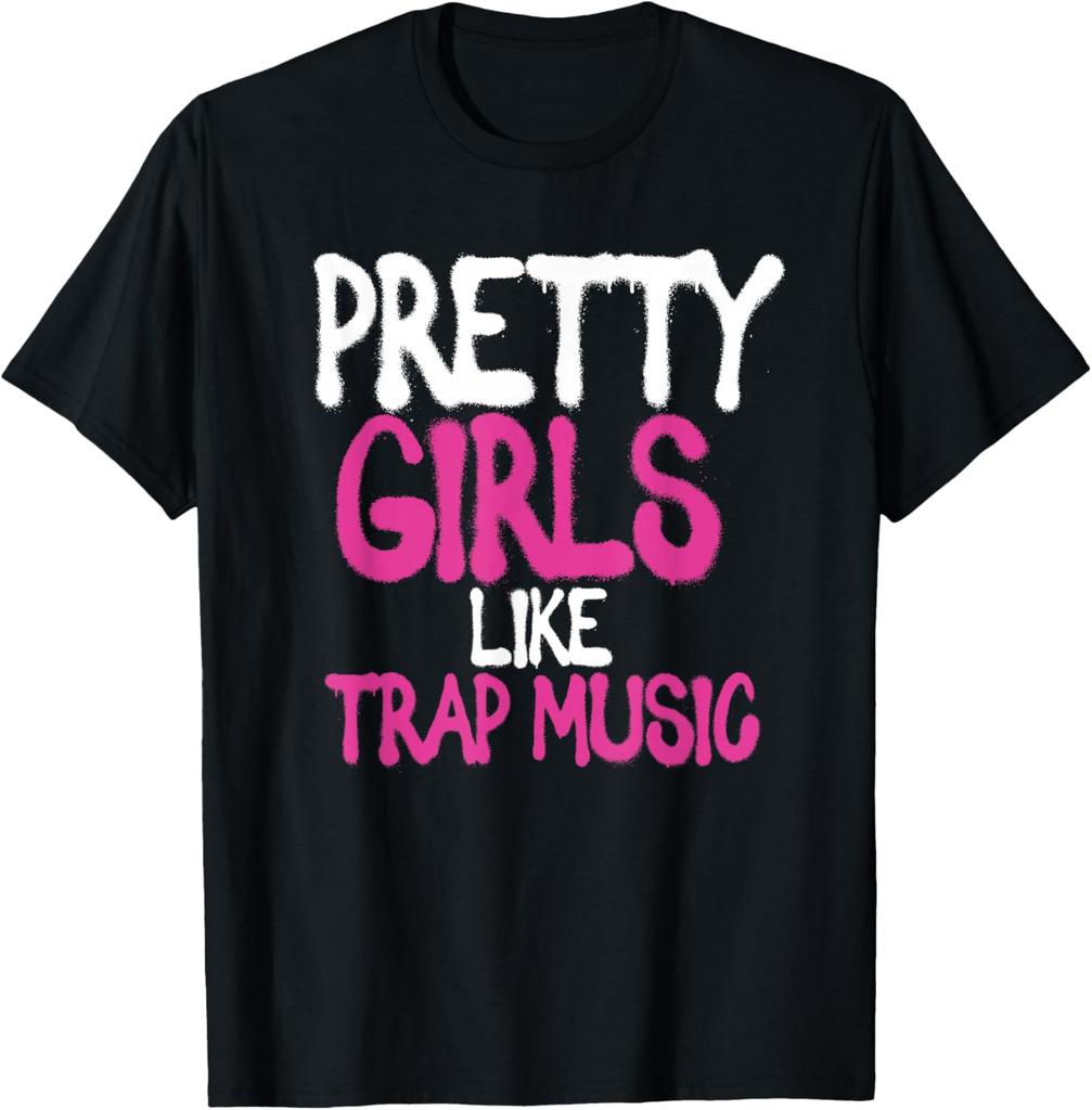 Pretty Girls Like Trap Music | Subgenre Hip Hop Rap T-Shirt