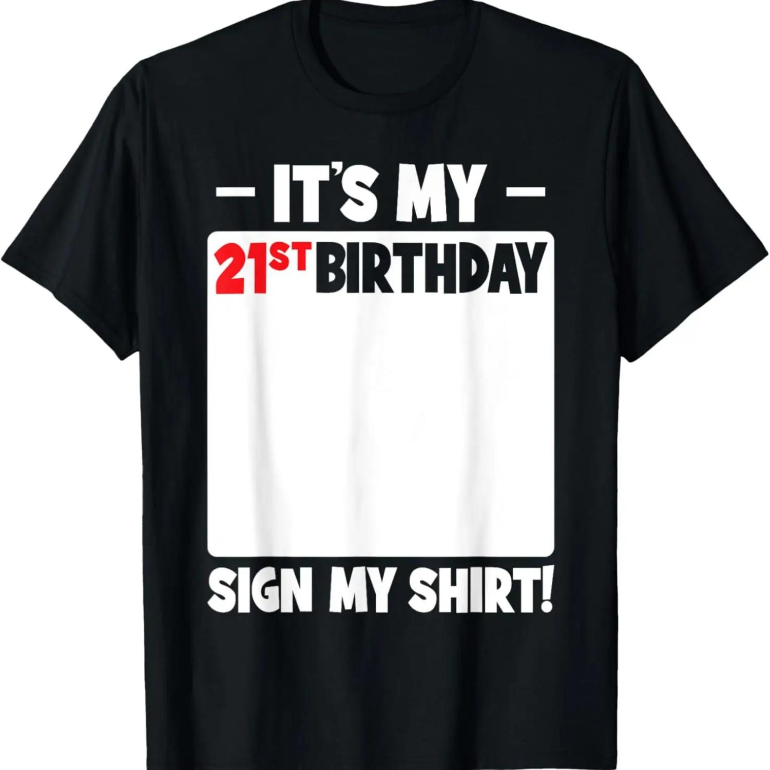 

It s My 21st Birthday 21 Years Old Birthday Party Sign My T-Shirt XXXXXL чёрный
