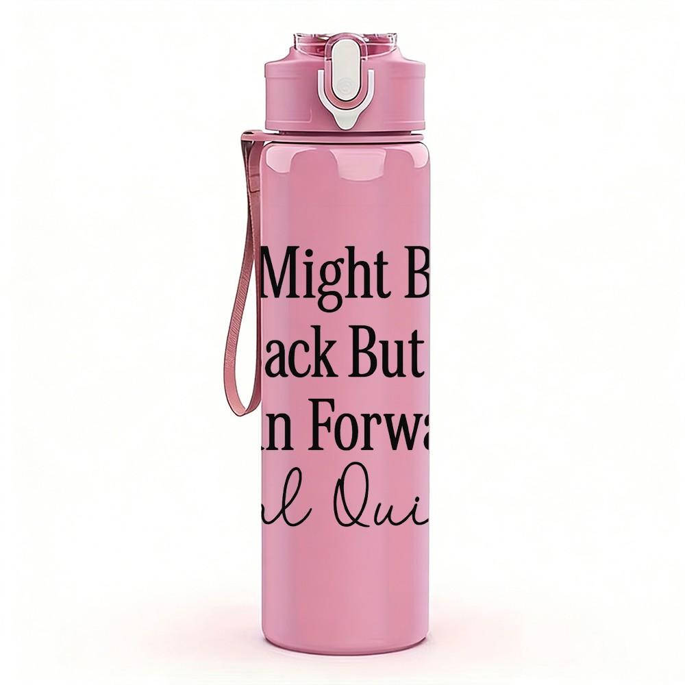 1PC I Might Be Laid Back Quote 750ml Color Plastic Sports Water Bottle Leakproof Flip Straw Lid Suitable for Sports Office Home Use