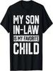 My Son In Law Is My Favorite Child Funny Retro Family Humor T-Shirt