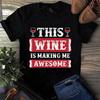 Herren- und Damen-T-Shirts Dieses Wein macht mich großartig Weinliebhaber Geschenk