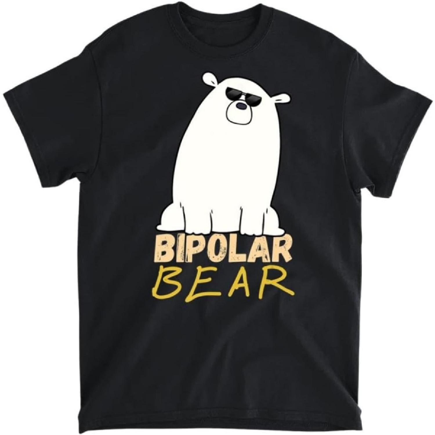 Bipolar Bear, Bipolar Awareness, Bipolar Disorder Awareness T-Shirt, Long Sleeve Shirt, Sweatshirt, Hoodie Unisex Adult Size Made in Canada XXXXXL разноцветный