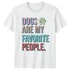 Dogs Are My Favorite People Unisexs TShirt Dog Lover Pet Gift For Her