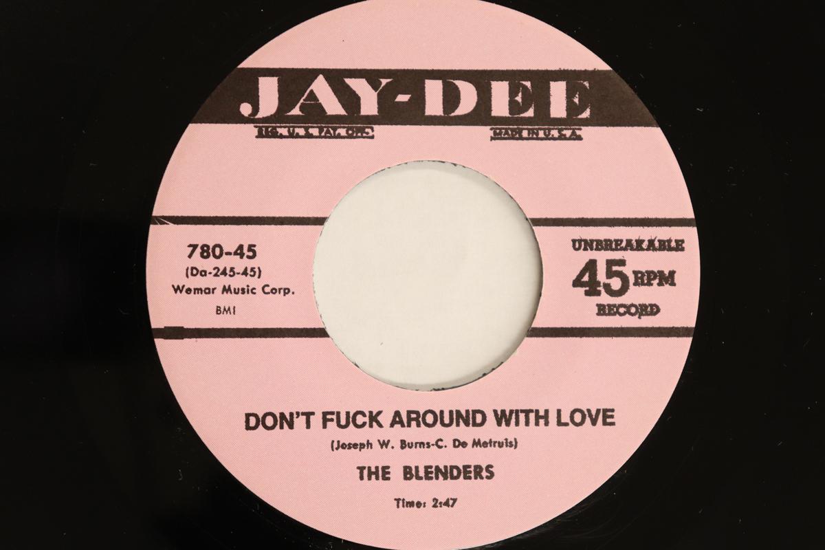 

7inch Record BLENDERS - Don t Fuck Around With Love / Don t 78045 JAY-DEE RECORDS 2010 UK Soul/Funk Used