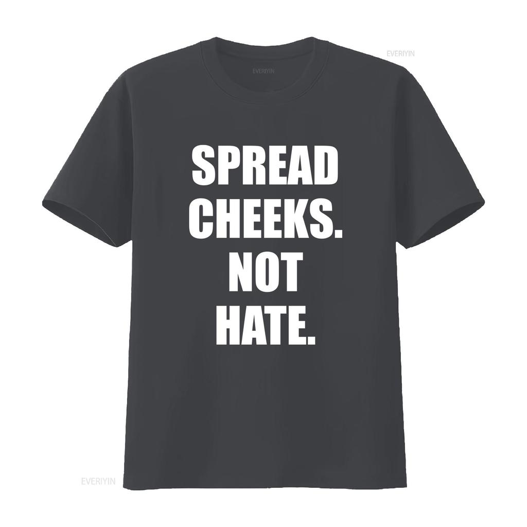 Spread Cheeks Not Hate T Shirt Stylish and Comfortable for Everyday Wear vintage Washed Breathable homme Soft Unisex