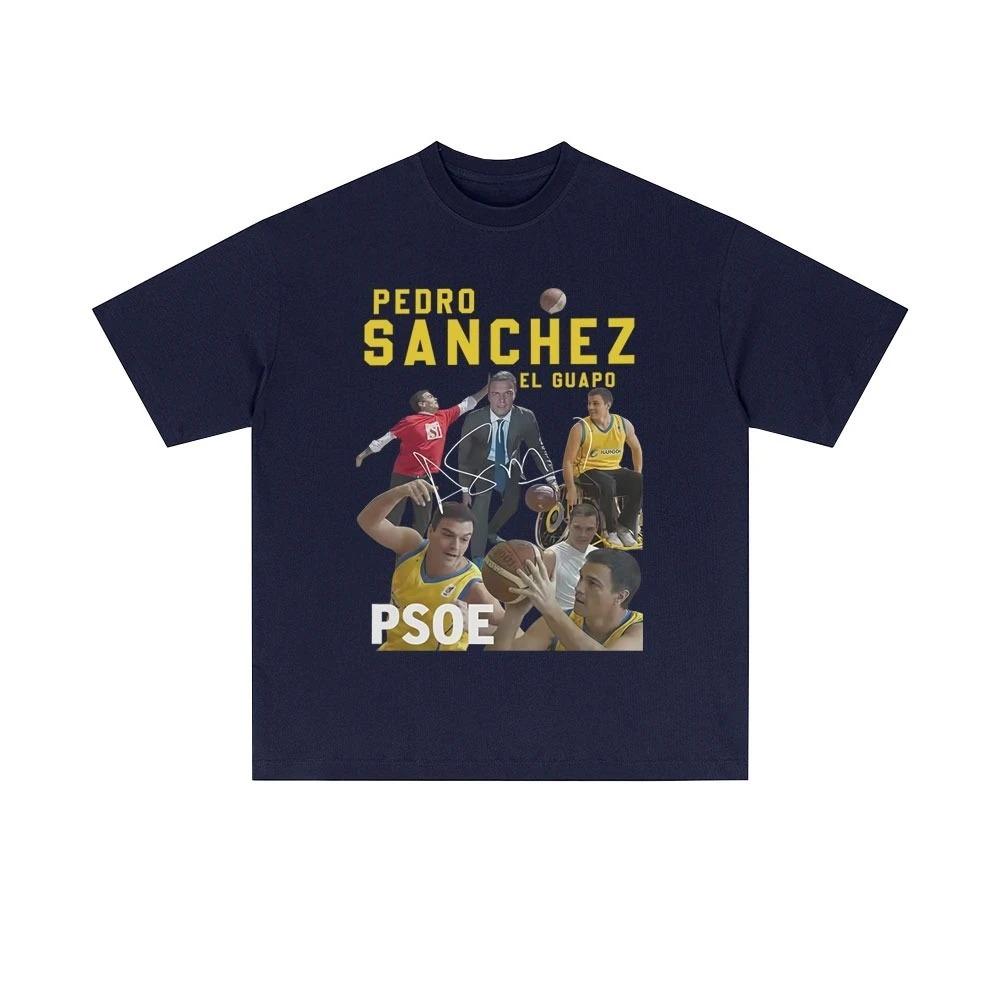 Pedro Sanchez Spanien PSOE Lustiges Meme T-Shirt 2026 Sommer Herren Damen Lässig Vintage Baumwoll-T-Shirt Mode Kurzarm Top