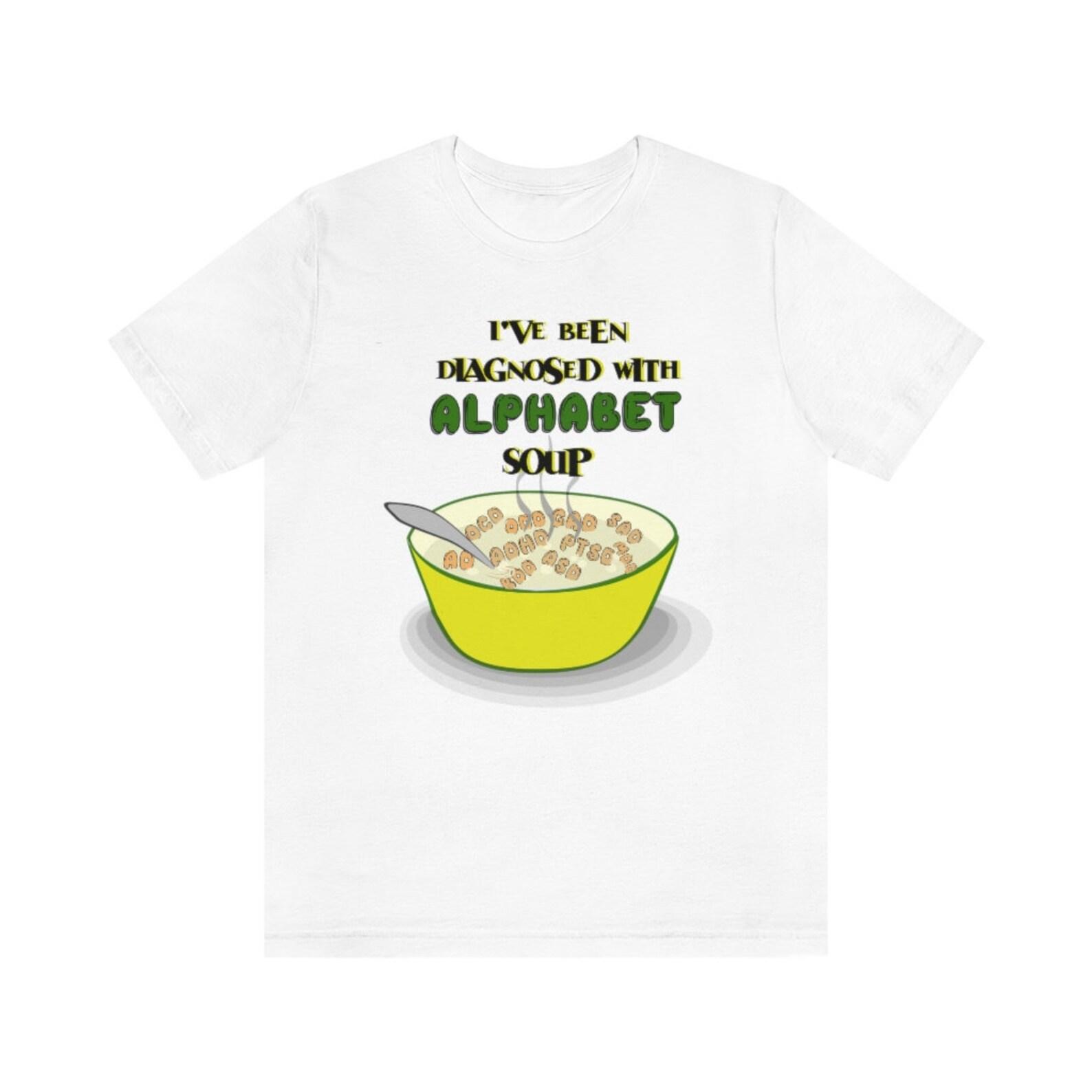 Mental Health Alphabet Soup Unisex Jersey Short Sleeve Tee/Mental Health Shirt/Mental Health Humor shirt/Mental Health Soup Shirt/ADHD shirt 2XL