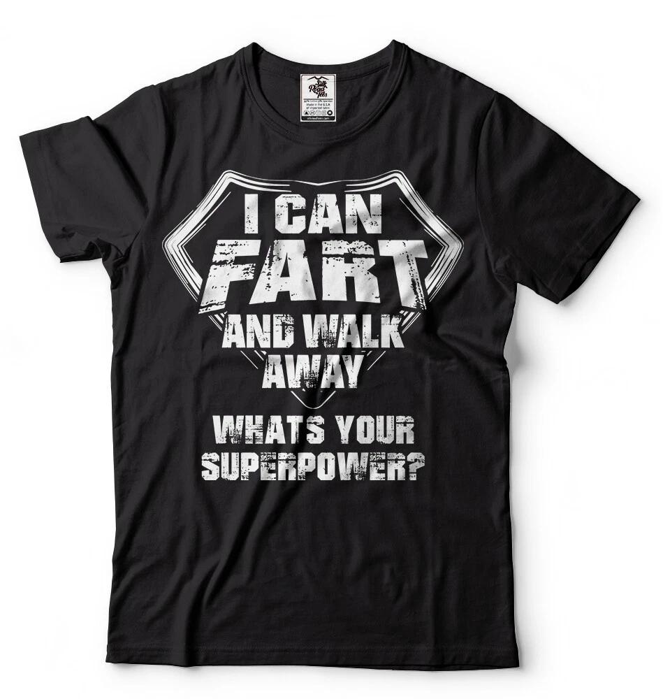 

mens Funny T-shirt Farting Funny Super Power T-shirt Birthday gift shirt 4XL