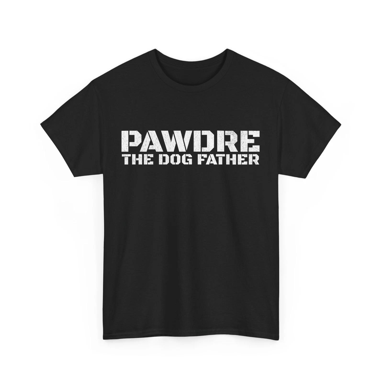 Father Shirt, PAWDRE, The Dog Father Dog Dad Father s Day T shirt M