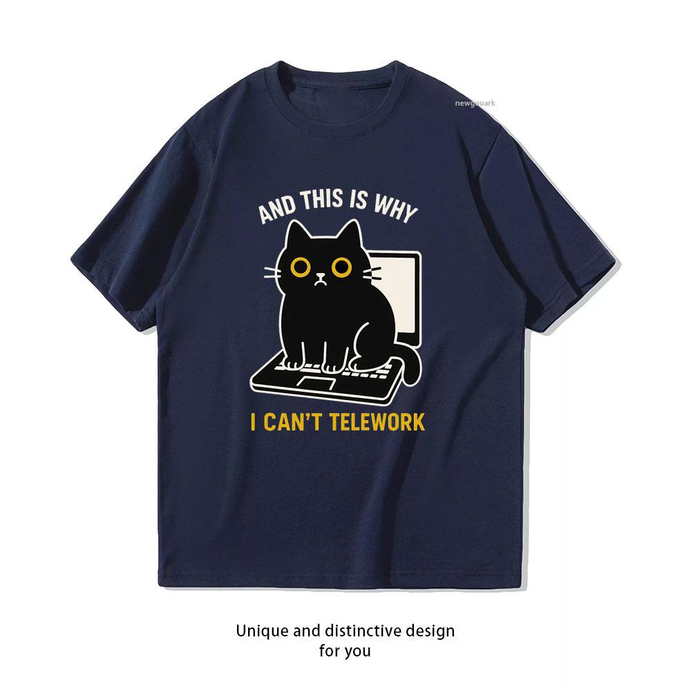 

And This Is Why I Cant Telework TShirt Women Unisex Casual Cotton Graphic T Shirts Creative Streetwear Classic Aesthetic S